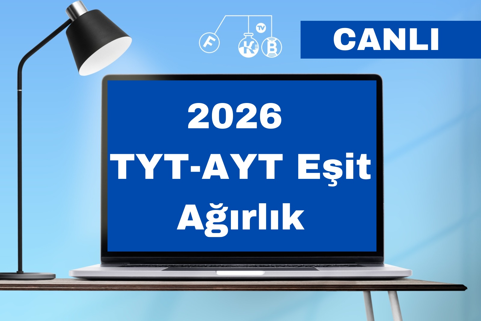 2026 TYT-AYT EŞİT AĞIRLIK CANLI DERS